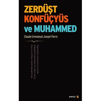 Zerdüşt Konfüçyüs Ve Muhammed Claude Emmanuel Joseph Pierre