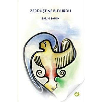 Zerdüşt Ne Buyurdu Salih Şahin