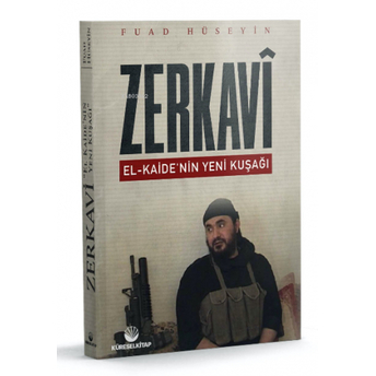 Zerkavi ;El-Kaide’nin Yeni Kuşağı Fuad Hüseyin