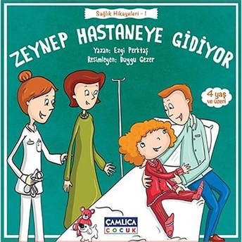 Zeynep Hastaneye Gidiyor Sağlık Hikayeleri - 1 Ezgi Perktaş