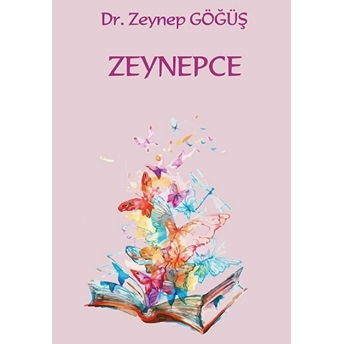 Zeynepce - Zeynep Göğüş - Zeynep Göğüş