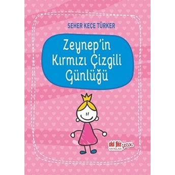 Zeynepin Kırmızı Çizgili Günlüğü Seher Keçe Türker