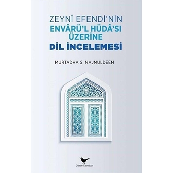 Zeyni Efendi’nin Envarü’l-Hüda’sı Üzerine Dil Incelemesi