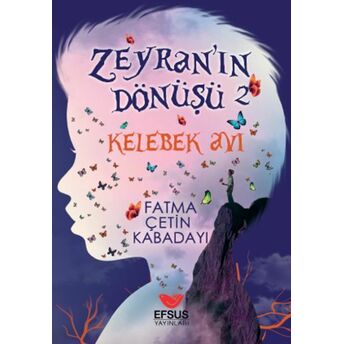 Zeyran'ın Dönüşü 2 Kelebek Avı Fatma Çetin Kabadayı