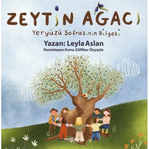 Zeytin Ağacı - Yeryüzü Sofrasının Bilgesi Leyla Aslan