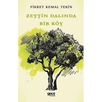 Zeytin Dalında Bir Köy - Fikret Kemal Tekin