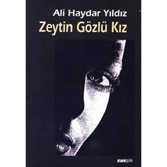 Zeytin Gözlü Kız Ali Haydar Yıldız