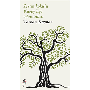 Zeytin Kokulu Kuzey Ege Lokantaları Tarkan Kaynar