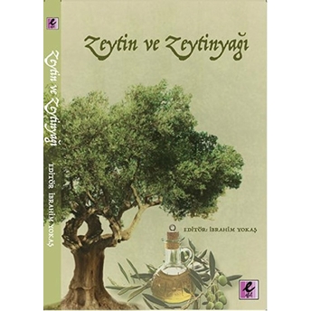 Zeytin Ve Zeytinyağı Tülin Pekcan, Murat Güner, Fikret Keven Karademir, Selma Atabey