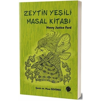 Zeytin Yeşili Masal Kitabı - Henry Justice Ford