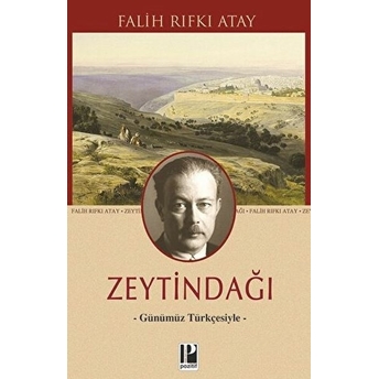 Zeytindağı - Günümüz Türkçesiyle Falih Rıfkı Atay