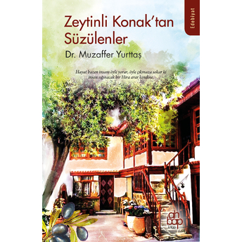 Zeytinli Konak’tan Süzülenler Dr. Muzaffer Yurttaş