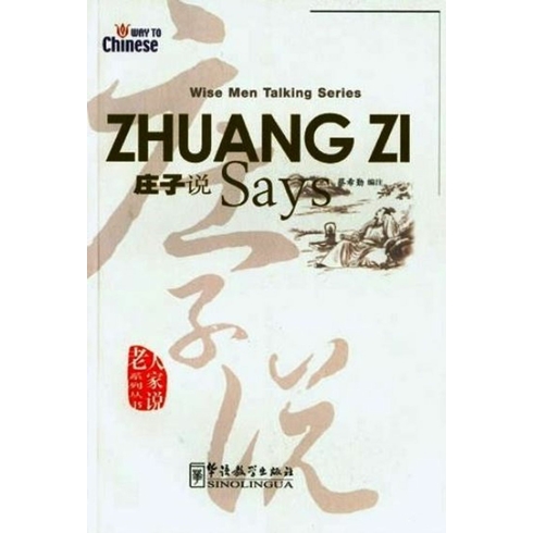 Zhuang Zi Says (Wise Men Talking Series) Çince Okuma