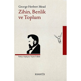 Zihin, Benlik Ve Toplum George Herbert Mead