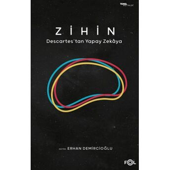 Zihin – Descartes’tan Yapay Zekaya Erhan Demircioğlu