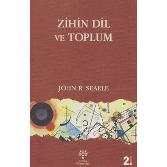 Zihin Dil Ve Toplum; Gerçek Dünyada Felsefegerçek Dünyada Felsefe John R. Searle