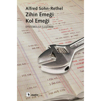 Zihin Emeği Kol Emeği Epistemoloji Eleştirisi Alfred Sohn Rethel