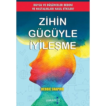 Zihin Gücüyle Iyileşme Debbie Shapiro