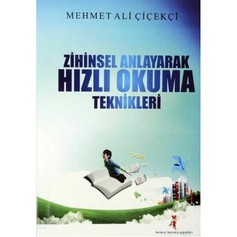 Zihinsel Anlayarak Hızlı Okuma Teknikleri Mehmet Ali Çiçekçi