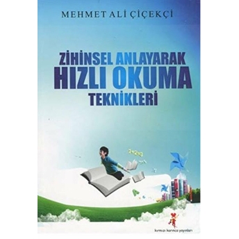 Zihinsel Anlayarak Hızlı Okuma Teknikleri Mehmet Ali Çiçekçi