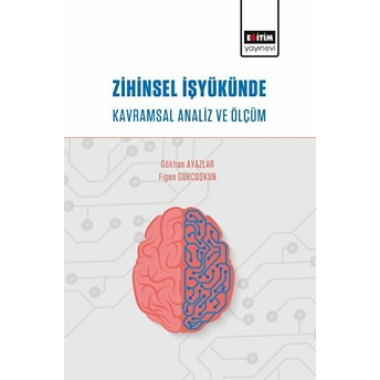 Zihinsel Işyükünde Kavramsal Analiz Ve Ölçüm Gökhan Ayazlar, Figen Gürcoşkun