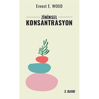 Zihinsel Konsantrasyon Ernest Wood