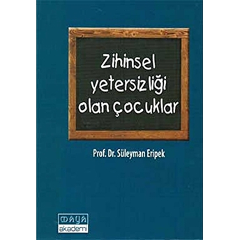 Zihinsel Yetersizliği Olan Çocuklar Süleyman Eripek