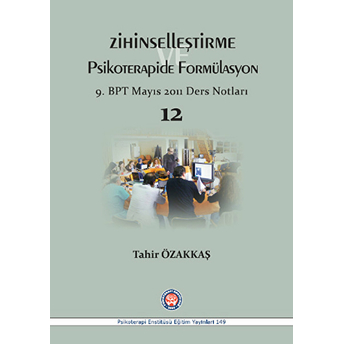 Zihinselleştirme Ve Psikoterapide Formülasyon 9.Bpt Mayıs 2011 Ders Notları 12-Tahir Özakkaş