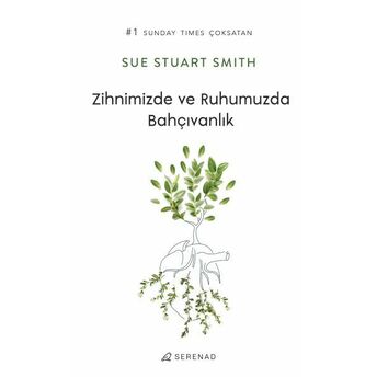 Zihnimizde Ve Ruhumuzda Bahçıvanlık Sue Stuart Smith