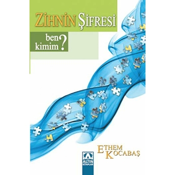 Zihnin Şifresi - Ben Kimim? Ethem Kocabaş