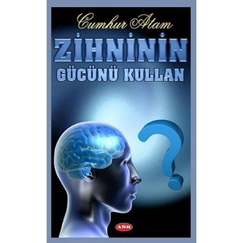 Zihninin Gücünü Kullan