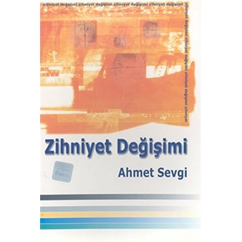 Zihniyet Değişimi Ahmet Sevgi