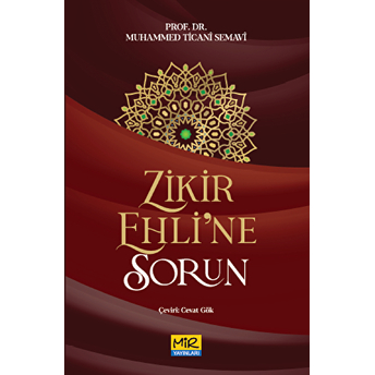 Zikir Ehline Sorun Muhammed Ticani Semavi