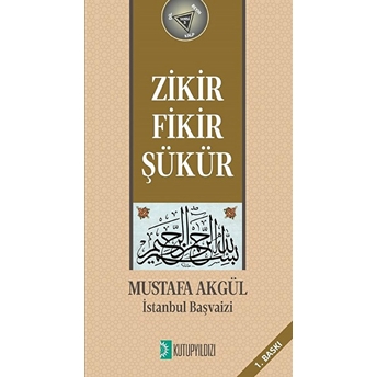 Zikir Fikir Şükür