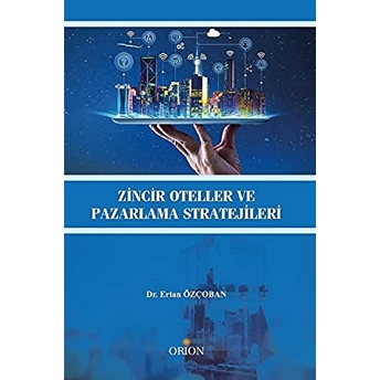 Zincir Oteller Ve Pazarlama Stratejileri Ertan Özçoban