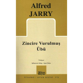 Zincire Vurulmuş Übü Alfred Jarry