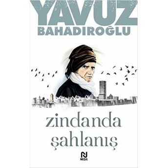 Zindanda Şahlanış Yavuz Bahadıroğlu