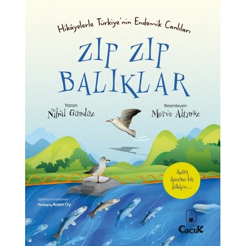 Zıp Zıp Balıklar - Hikayelerle Türkiye'nin Endemik Canlıları Nihal Gündüz