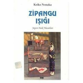 Zipangu Işığı Japon Halk Masalları Keiko Nonaka