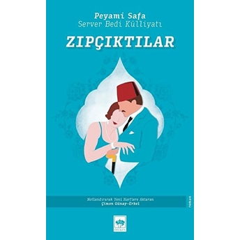 Zıpçıktılar - Server Bedi Külliyatı Peyami Safa