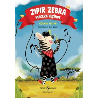 Zıpır Zebra Macera Peşinde Görkem Yeltan