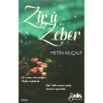 Zir U Zeber Metin Kılıçalp