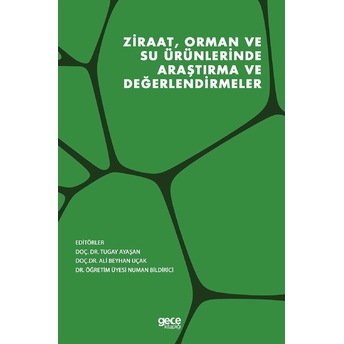 Ziraat, Orman Ve Su Ürünlerinde Araştırma Ve Değerlendirmeler