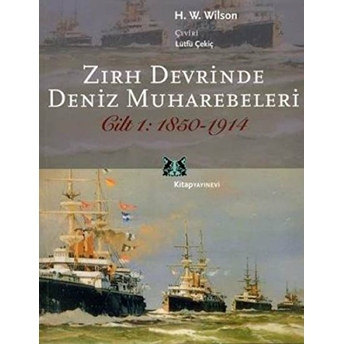 Zırh Devrinde Deniz Muharebeleri H. W. Wilson