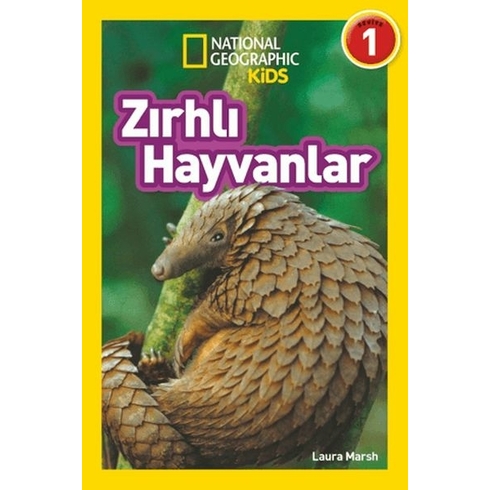 Zırhlı Hayvanlar - National Geographic Kids Laura Marsh