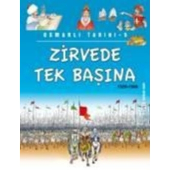 Zirvede Tek Başına - Osmanlı Tarihi 5 (Eski) Metin Özdamarlar