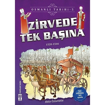 Zirvede Tek Başına - Osmanlı Tarihi 5 Metin Özdamarlar