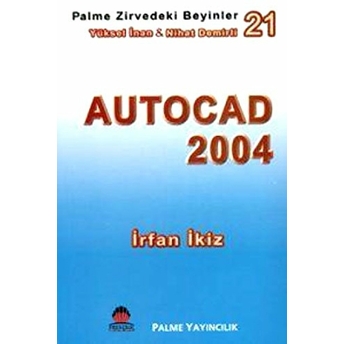 Zirvedeki Beyinler 21 / Autocad 2004 Yüksel Inan