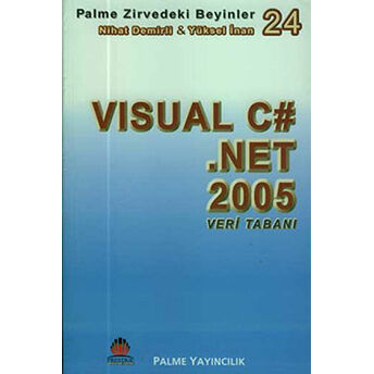 Zirvedeki Beyinler 24 / Visual C# Net 2005 Veri Tabanı Yüksel Inan