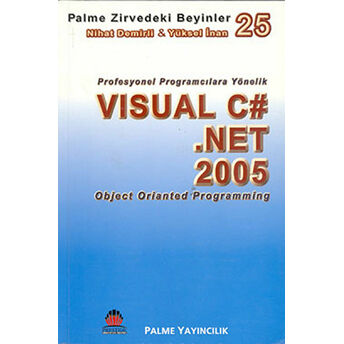 Zirvedeki Beyinler 25 / Visual C# Net 2005 Oop Yüksel Inan